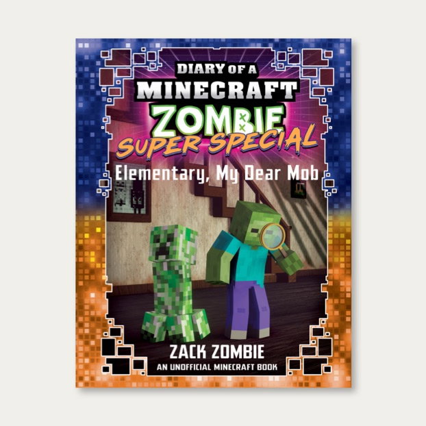Elementary, My Dear Mob 
(Diary of a Minecraft Zombie: 
Super Special)
$8. RRP $15.99.