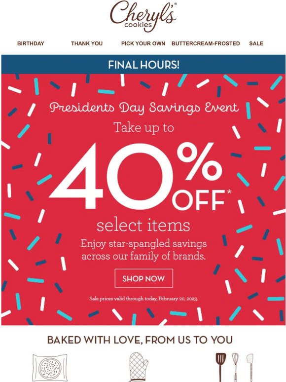 FINAL HOURS for up to 40% off from our family of brands.