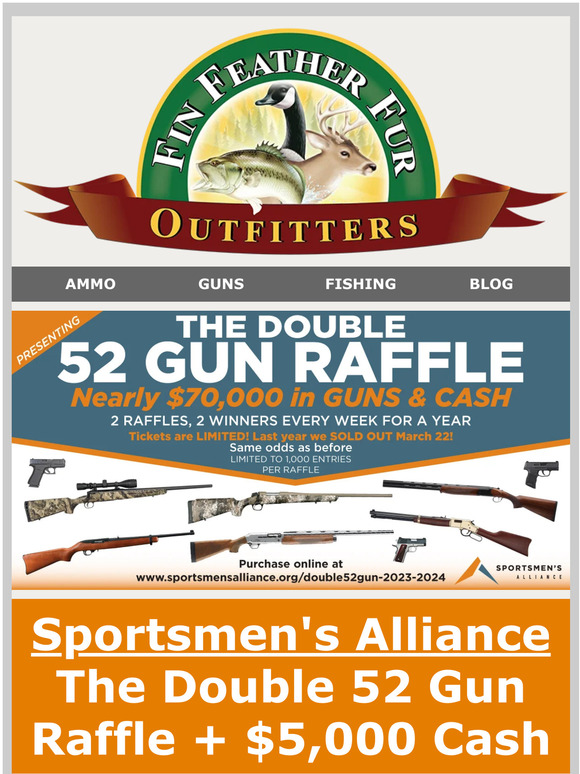 Fin Feather Fur Outfitters: The Double 52 Gun Raffle + $5K Cash Is ...