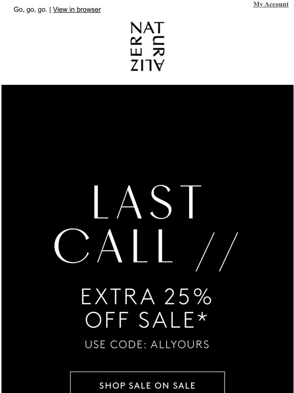 LAST CALL! Extra 25% off ends tonight