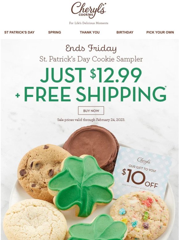 Ships for free! Enjoy a St. Patrick’s Day Cookie Sampler for $12.99.
