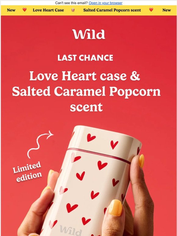 Last chance to shop our Limited Edition Love Heart case and Salted Caramel Popcorn scent 🍿❤️