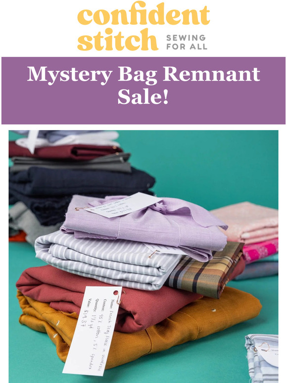 Mystery Bag Remnant Sale starts now!