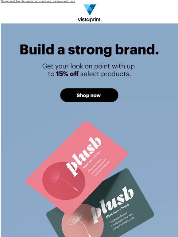 We're offering you up to 15% off select products... Get creative when designing your marketing materials