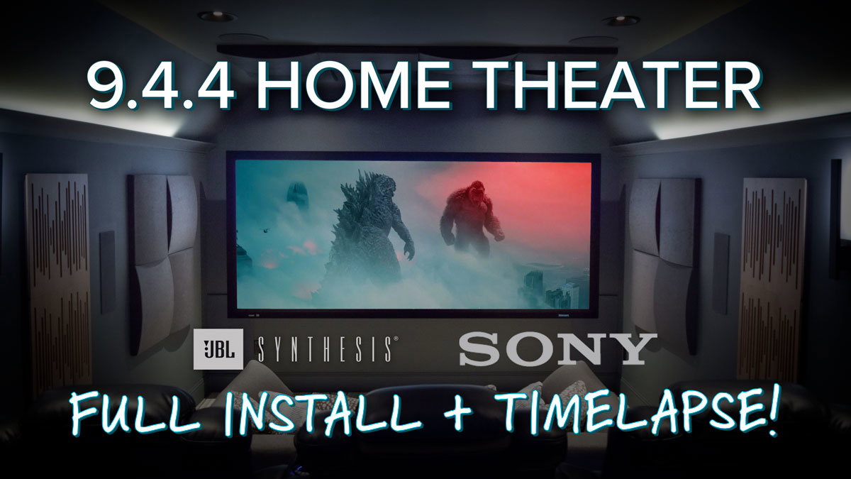 9.4.4 Home Theater Full Install & Timelapse