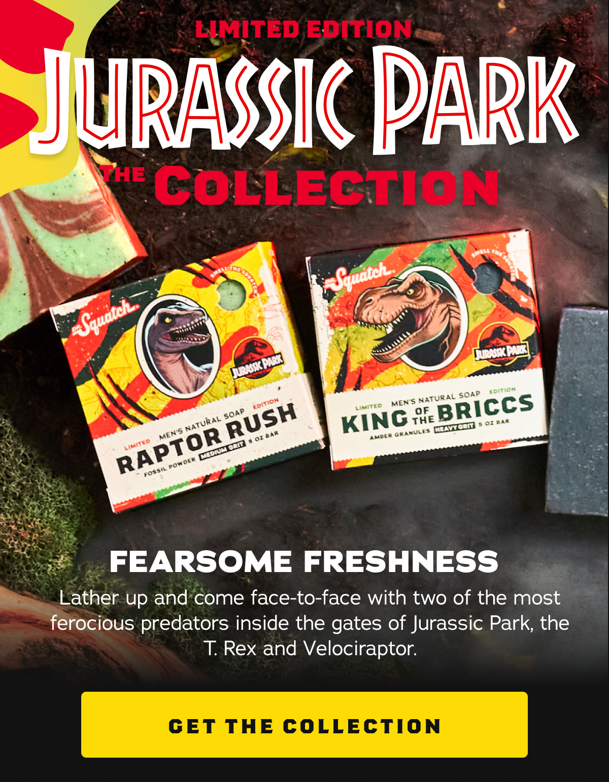 Our Jurassic Park Collection is BACK for a limited time! Get yours tod, Dr. Squatch Soap