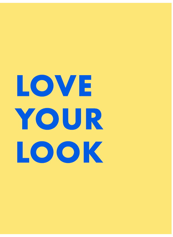 LOVE YOUR LOOK