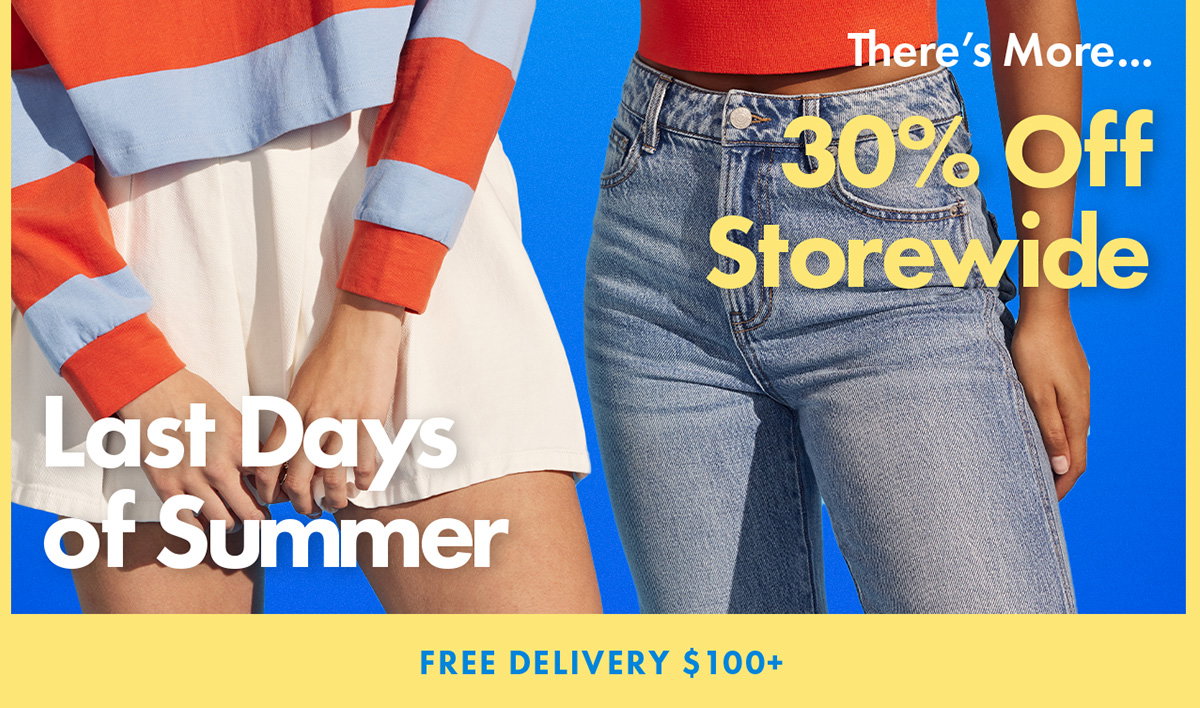there's more. 30% off storewide.