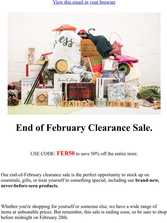 REMINDER FINAL CLEARANCE  - Final days of February  Save 50% off the entire store.