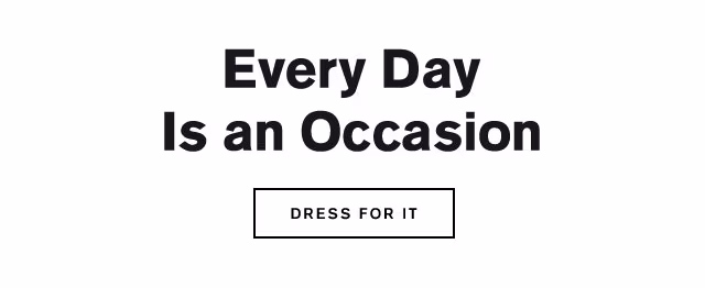 Dress for It