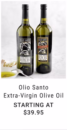 Olio Santo Extra-Virgin Olive Oil - Starting at $39.95
