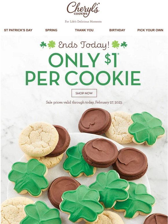 ENDS TODAY ☘️ Only $1 per soft, chewy cookie.