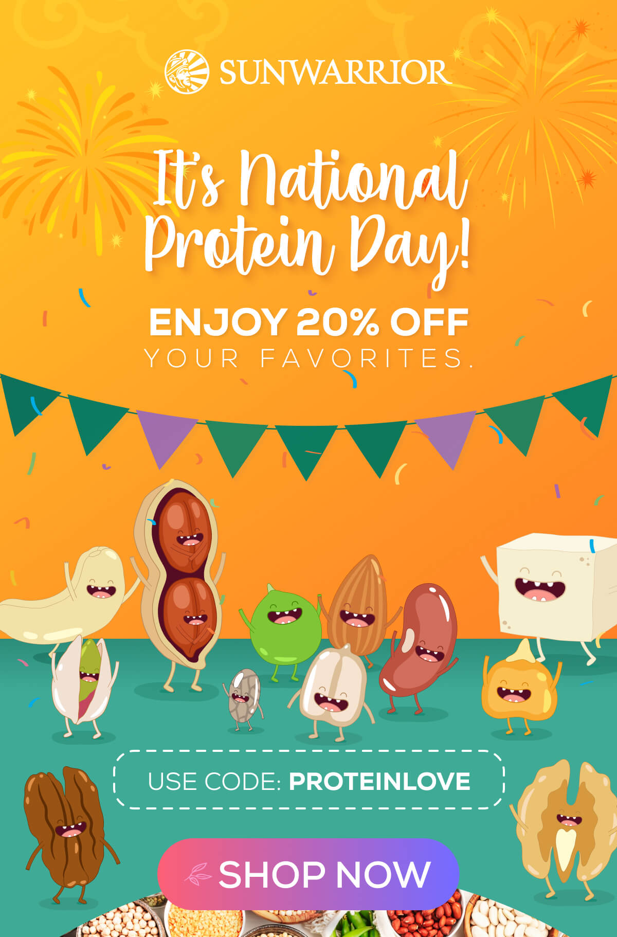It’s National Protein Day! Enjoy 20% OFF your favorites. Use code: PROTEINLOVE