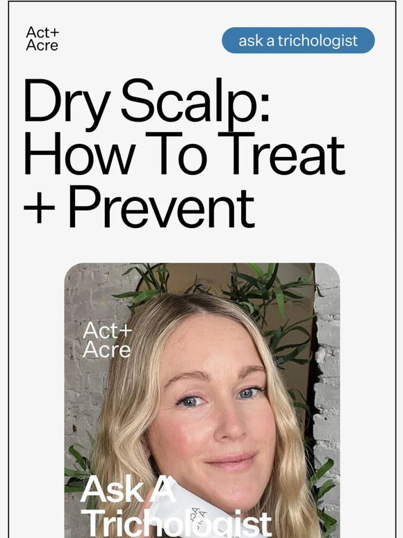 Act + Acre Itchy Scalp How To Treat + Prevent Milled