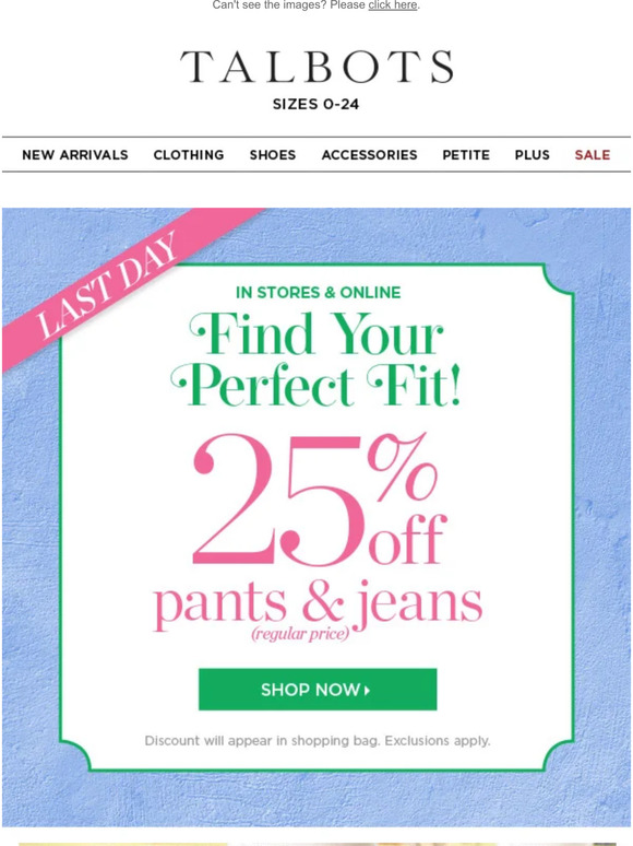 👋 LAST DAY for 25% off PANTS & JEANS 👋