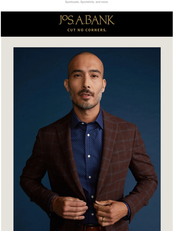 Jos. A. Bank In search of patterns? Look inside. Milled