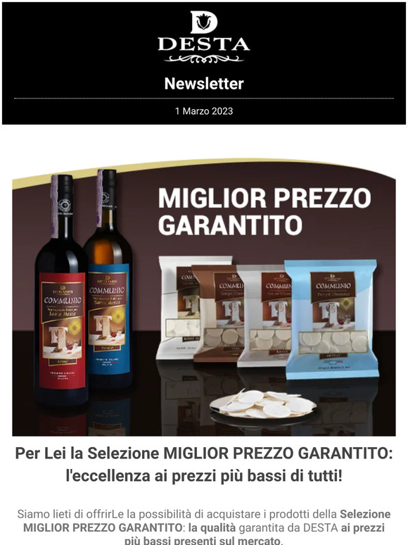 DESTA propone la Selezione MIGLIOR PREZZO GARANTITO: l'eccellenza ai prezzi più bassi di tutti!