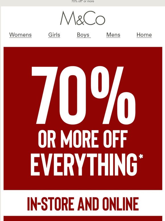 EVERYTHING 70% off* or MORE!