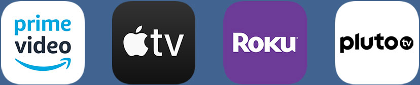 Prime Video, Apple TV, Roku, Pluto TV