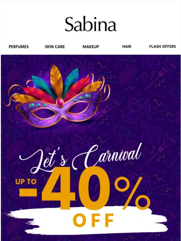 Last hours. Up to -40% Enjoy the carnival!