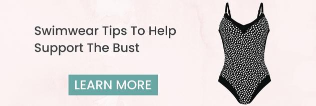 Swimwear Tips To Help Support The Bust.
