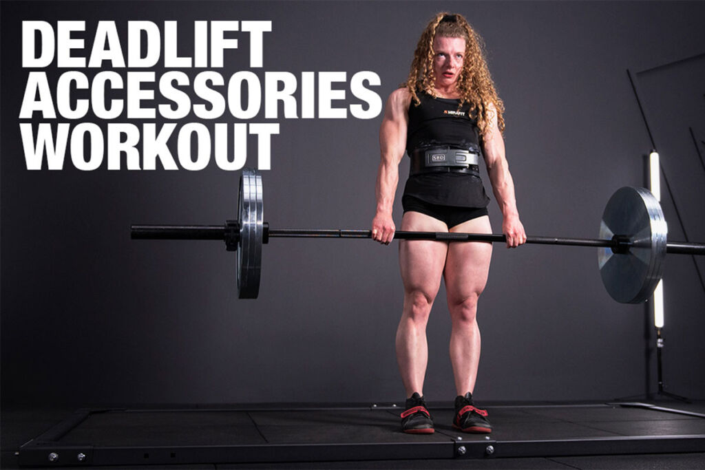 BOBBIE BUTTERS' GUIDE TO DEADLIFT ACCESSORY LIFTS