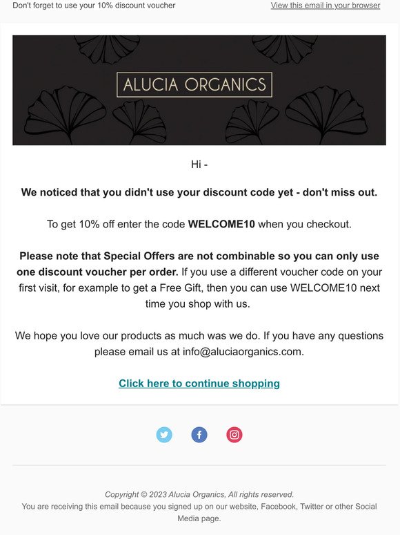 Don't forget to use your 10% discount voucher from Alucia Organics
