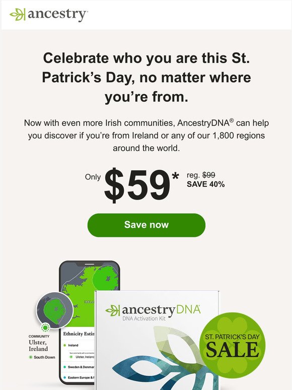 —, SAVE 40% on AncestryDNA for St. Patrick’s Day!