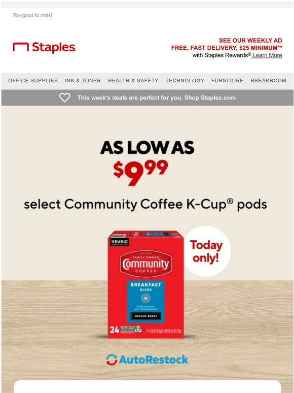 Staples 1 day only Community Coffee Kcups are 9.99 but not for