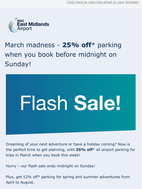 FLASH SALE - get 25% off* in March!