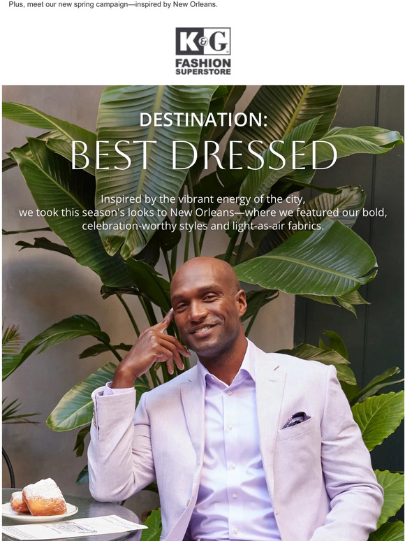 K&G Fashion Super Store You’re invited! Check out our Men’s & Women’s