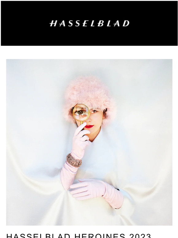 HASSELBLAD HEROINES 2023 - OPEN NOMINATIONS