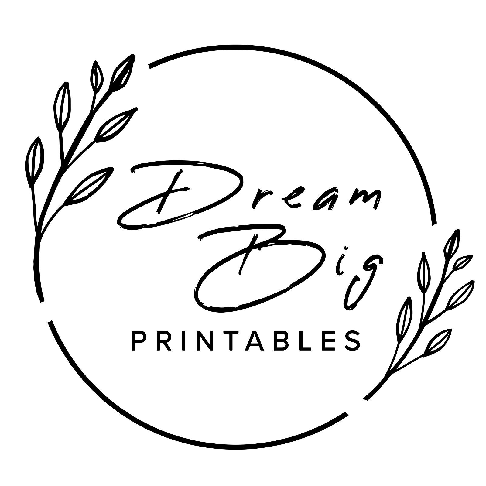 Dream Big PRINTABLES