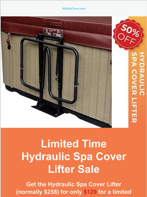 Accessories Sale!!! The Hydraulic Spa Cover Lifter is NOW at $129 for a Limited Time!!!