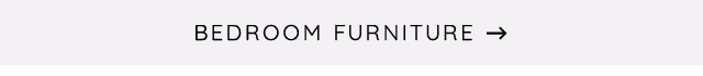 BEDROOM FURNITURE 