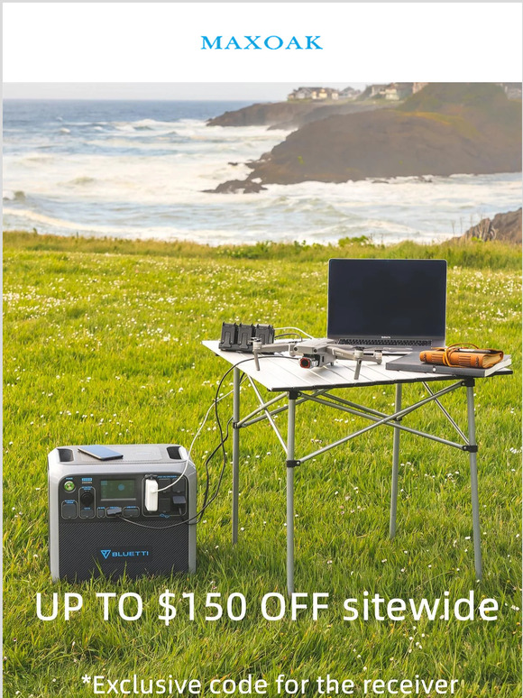MAXOAK Exclusive Offer: UP to $150 OFF sitewide!