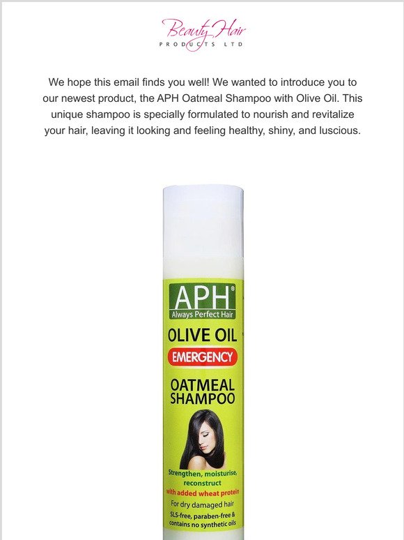 We wanted to introduce you to our newest product, the APH Oatmeal Shampoo with Olive Oil