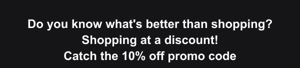 Catch the 10% off promo code