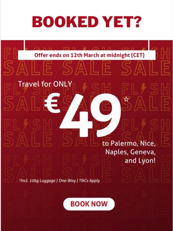 LAST CHANCE! | €49 deals to select destinations ends soon.