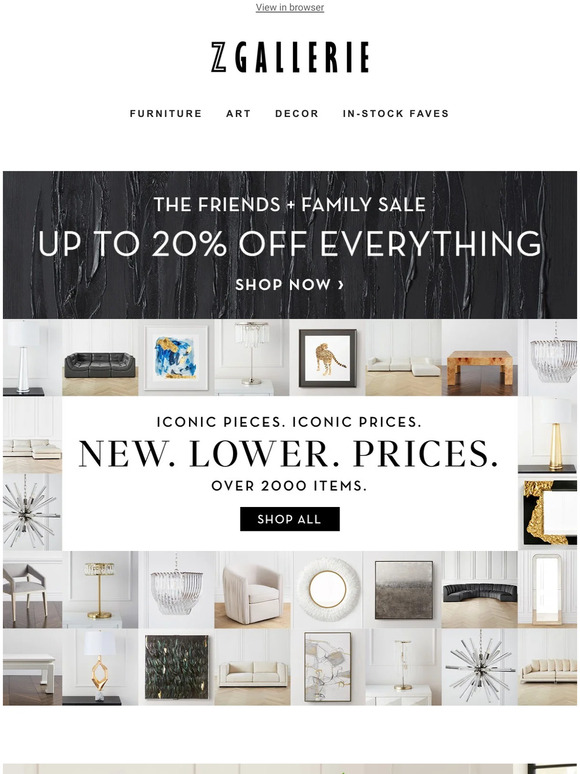 Z GALLERIE Iconic Pieces. Iconic Prices. New Lower Pricing On 2000