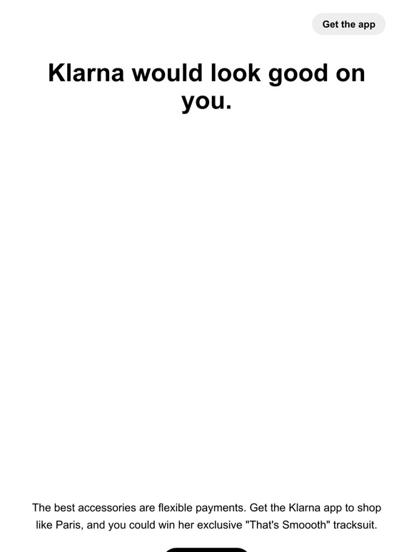 Take it from Paris Hilton—Klarna would look good on you.