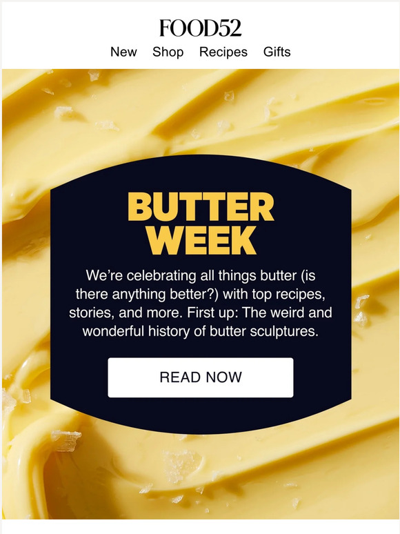 Butter, butter, and—yep—more butter.