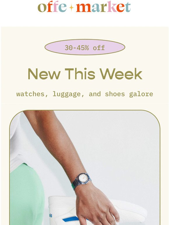 New this week! Watches, luggage, shoes + more