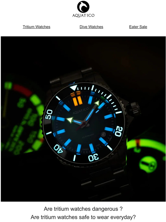 Aquatico Watch Are tritium watches safe to wear? A complete guide for