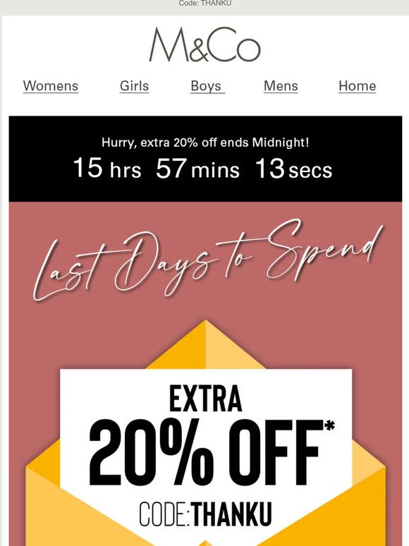 Last day to spend | Extra 20% off* to say thank you...❤