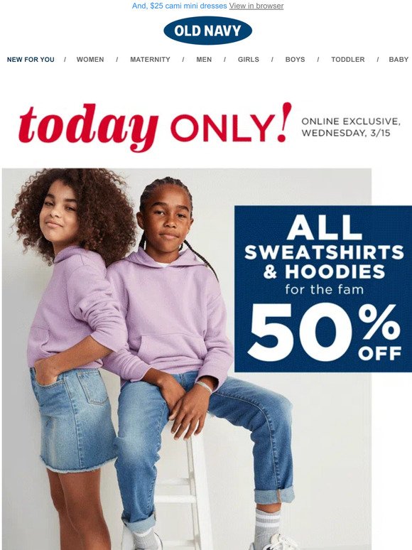 50% OFF ALL sweatshirts & hoodies confirmed for today