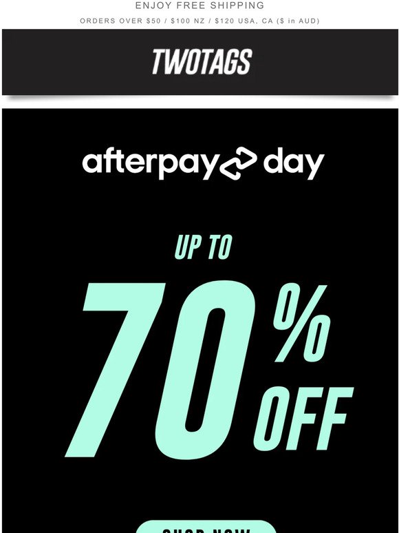Up to 70% OFF Sitewide - Biggest Afterpay Day Sale Yet💥