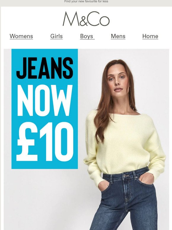 Jeans now £10 or less | Shop now