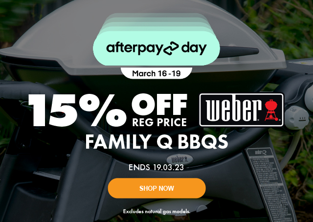 BCF 15 off Weber Family Q Afterpay Day is here Milled