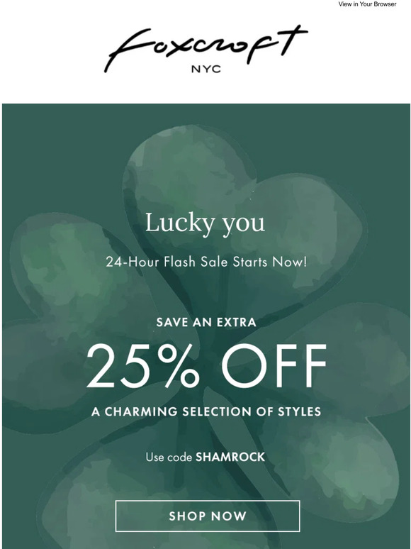 Lucky you! ☘️ Our 1-day FLASH SALE starts now